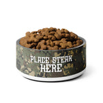Place Steak Here:Fun Camo Dog Bowl