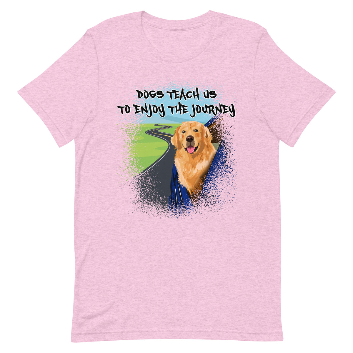 Dog Shirts for Humans: Dogs Teach Us to Enjoy the Journey