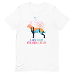 Stylish Dog T Shirt: I Am Never Lost With My Dog By My Side