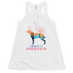 Women’s Dog Tank Tops: I Am Never Lost With My Dog By My Side